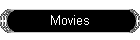 Movies