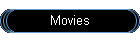 Movies